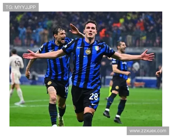 国米鏖战意甲决赛再燃蓝黑荣耀巅峰对决书写传奇时刻